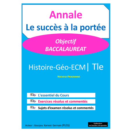 Annale de Histoire-Géo-ECM -  SUCCES A LA PORTEE | Terminale - BAC