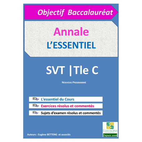 Annale de SVT -  l'ESSENTIEL | Tle C & E - BAC