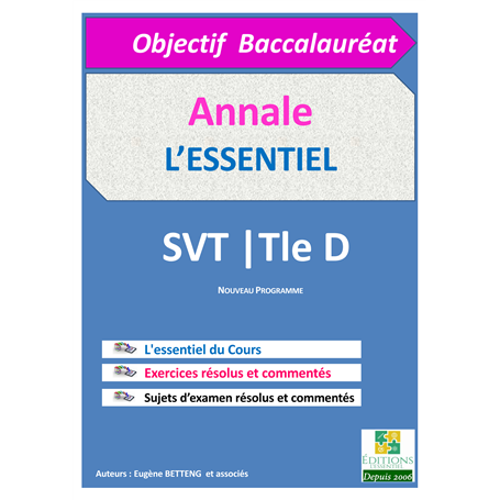 Annale de SVT -  l'ESSENTIEL | Tle D & TI - BAC