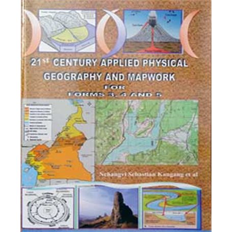 21 st Century Applied physical geography and mapwork for forms 4 and 5 | Level Form 5